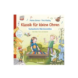 Simsa: Klassik für kleine Ohren. Fantastische Märchenwelten.