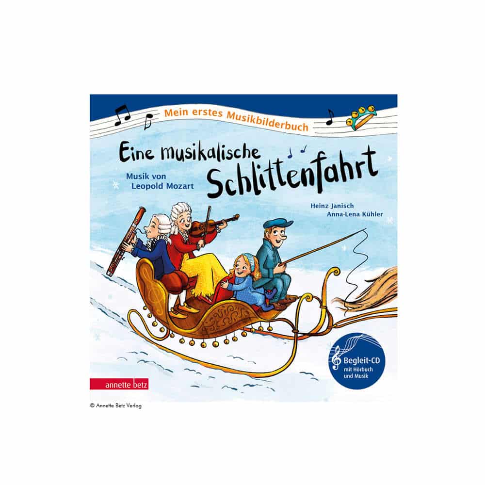 Mein erstes Musikbilderbuch: Eine Musikalische Schlittenfahrt