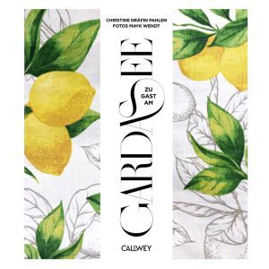 Zu Gast am Gardasee. Originalrezepte und Geheimtipps